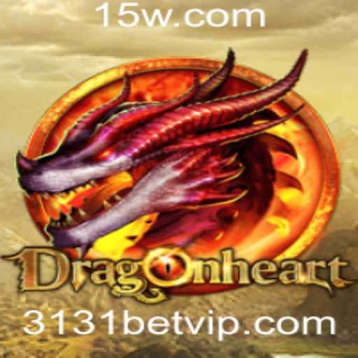 DragonHeart: Explore a Nova Aventura de Estratégia com 3131bet