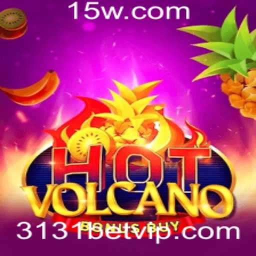 HotVolcanoBonusBuy: Descubra o Novo Jogo Empolgante da 3131bet